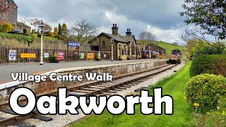 Oakworth West Yorkshire【4K】 Village Centre Walk 2021 [upl. by Eetsirk576]