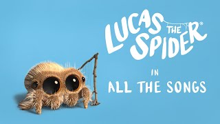 Lucas the Spider  All the Songs  Short [upl. by Vernon]