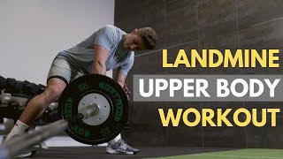 The Upper Body Landmine Workout You NEED To Try [upl. by Miharba]