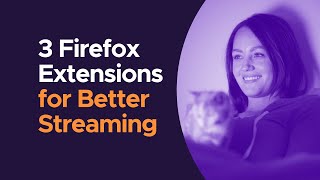 3 Firefox Extensions To Make Streaming Video Awesome [upl. by Ydolem]