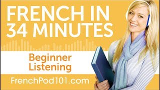 34 Minutes of French Listening Comprehension for Beginner [upl. by Geithner]