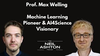 S1 EP11  Prof Max Welling  Machine Learning Pioneer amp AI4Science Visionary [upl. by Aisined]