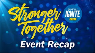 Wabash Ignite 2024 Stronger Together  Event Recap [upl. by Zedekiah]