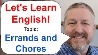 Lets Learn English Topic Errands and Chores [upl. by Annissa]