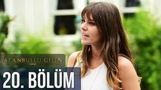 İstanbullu Gelin 20 Bölüm [upl. by Iand]