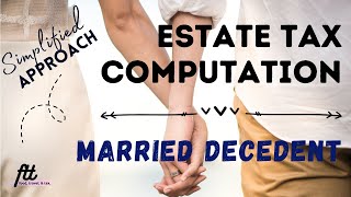 TOPIC 18 ESTATE TAX COMPUTATION  How to Compute Estate Tax for Married Decedent [upl. by Adliw]