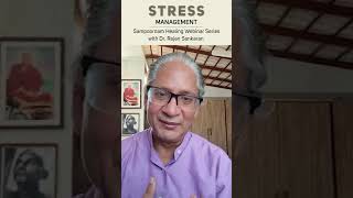 Stress Management Introduction  Sampoornam Healing Webinar Series  Dr Rajan Sankaran [upl. by Papotto353]