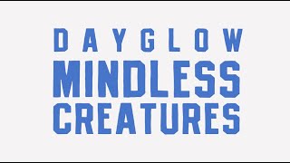 Dayglow  Mindless Creatures Official Lyric Video [upl. by Zenia]