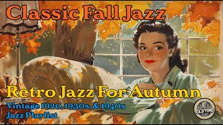 Classic Fall Jazz Music  1930s amp 1940s Retro Jazz for Autumn Playlist [upl. by Whitaker800]