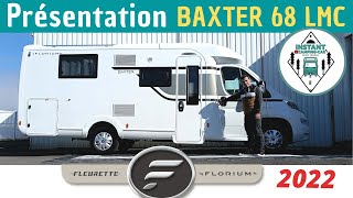 DISPONIBLE  Présentation du FLORIUM Baxter 68 LMC modèle 2022 Instant CampingCar [upl. by Aillemac]