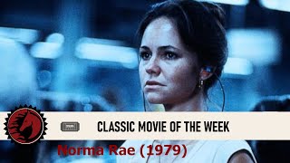 Classic Movie of the Week Norma Rae 1979 [upl. by Trinidad]