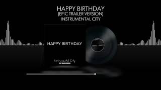 Happy Birthday  Epic Trailer Version [upl. by Jempty225]