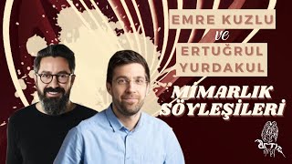 EMRE KUZLU ve ERTUĞRUL YURDAKUL  Mimarlık Söyleşileri  Marka Mekanı ve Deneyim Tasarımı [upl. by Nnairrehs673]