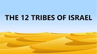 The 12 Tribes Of Israel [upl. by Adler]