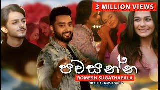 Pawasanna නාදුනන ලෙස Romesh Sugathapala Official Music Video [upl. by Bonnice]