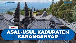 Asal usul Kabupaten Karanganyar Hutan Tempat Pangeran Sambernyawa Terima Titah Diponegoro [upl. by Harihs794]