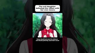 The evil daughter defeated the villain with her own means anime animecomicdub animeedit [upl. by Endo]