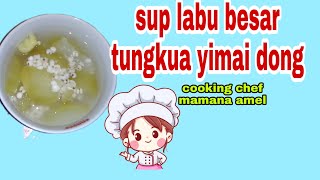 sup labu besar tungkua yimai dong [upl. by Yecrad775]