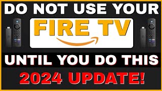 NEW FIRESTICK DO NOT USE IT UNTIL YOU DO THIS 2024 UPDATE [upl. by Paviour]