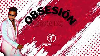 OBSESIÓN Remix By DJ Fer Leal 2024 [upl. by Arriet98]