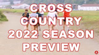 Cross Country 2022 Season Preview [upl. by Acir]