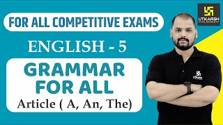 Article A An ThePart5  English Grammar For All Competitive Exams  English EP5  By Ravi Sir [upl. by Anilorak]