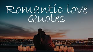 15 Romantic Love Quotes for Someone Special  Words for The Soul [upl. by Gewirtz]