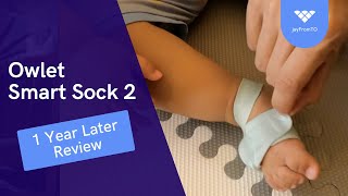 Owlet Smart Sock 2 One Year Later [upl. by Suivart]