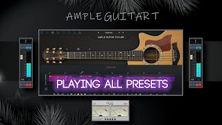 Ample Sound  Ample Guitar T  ALL PRESETS [upl. by Skiest]