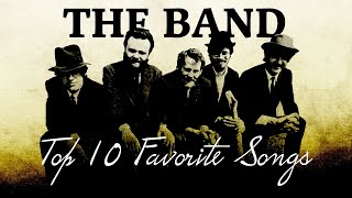 The Band Top 10 Songs x3 [upl. by Michiko]