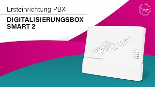 Telekom Digitalisierungsbox Smart 2 PBX Ersteinrichtung leicht gemacht [upl. by Neelhtak887]