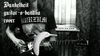 Burzum  Dunkelheit guitar cover using a banana  eco vegan cover [upl. by Cirnek447]