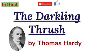 The Darkling Thrush by Thomas Hardy  Summary and Line by Line Explanation in Hindi [upl. by Oly]