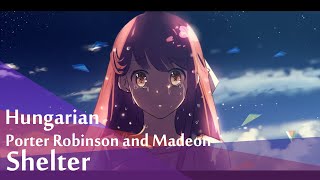 ShelterPorter Robinson and Madeon Hungarian cover [upl. by Meensat]