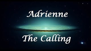 Adrienne  The Calling LetraLyrics [upl. by Cullen565]