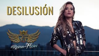 Desilusión  Yeimy Gelo Arango La Reina del Flow ♪ Canción oficial  Letra  Caracol TV [upl. by Akinal]