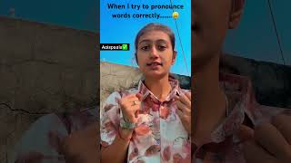 When I try to pronounce words correctly…Muskandhir❤️funny trending shorts [upl. by Enrev]