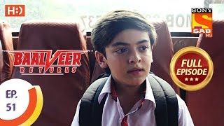 Baalveer Returns  Ep 51  Full Episode  19th November 2019 [upl. by Nnahtebazile]