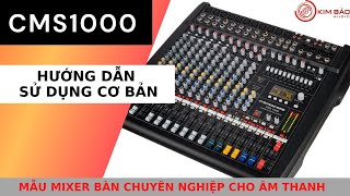 Giới thiệu Hướng dẫn cơ bản Mixer Dynacord CMS1000 KimBaoAudio [upl. by Ydnyl]