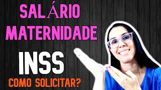 Como Solicitar o SALÁRIO MATERNIDADE pelo INSS Forma correta e sem erro [upl. by Ahsit503]