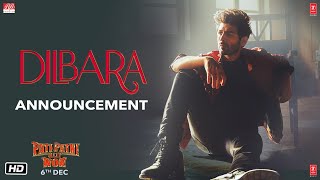 Dilbara Song Announcement  Pati Patni Aur Woh  Kartik Aaryan Bhumi P Ananya P Song Out Tomorrow [upl. by Naicul160]