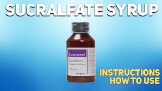 Sucralfate syrup how to use Uses Dosage Side Effects Contraindications [upl. by Kirby]