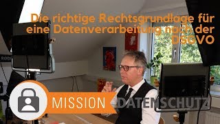 Die richtige Rechtsgrundlage für eine Datenverarbeitung nach Art 6 DSGVO [upl. by Grossman]