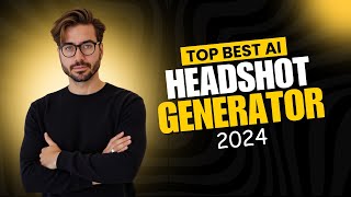 Top Best Ai Headshot Generator in 2024 [upl. by Drapehs104]