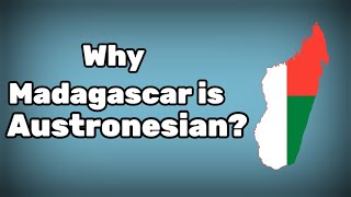 Why Madagascar is Austronesian [upl. by Stillmann]