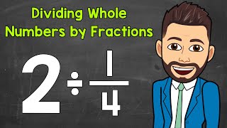 How to Divide a Whole Number by a Fraction  Math with Mr J [upl. by Adnaluy]