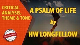 A Psalm of Life Analysis and Explanation by HW Longfellow [upl. by Anne-Marie]