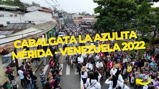 Cabalgata La Azulita Mérida  Venezuela 2022 [upl. by Michaella607]