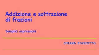 Addizione e sottrazione di frazionisemplici espressioni [upl. by Dannel]