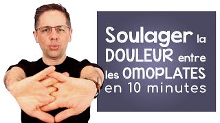 Soulager la douleur entre les omoplates en 10 minutes [upl. by Ramunni]